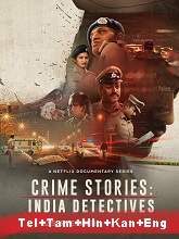 Crime Stories: India Detectives movie download in telugu